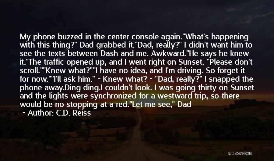 Going On A Trip Quotes By C.D. Reiss