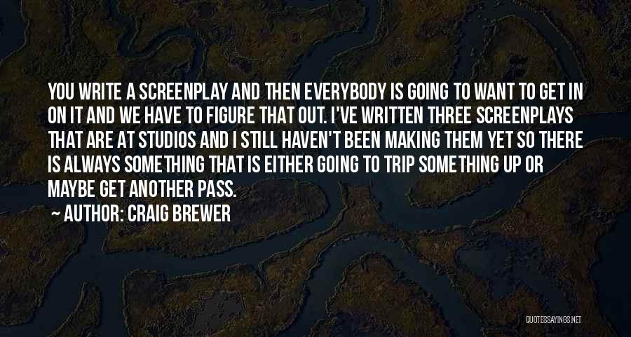 Going On A Trip Quotes By Craig Brewer