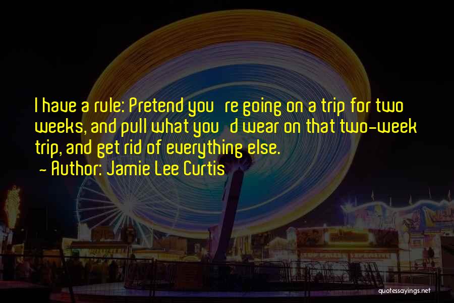 Going On A Trip Quotes By Jamie Lee Curtis