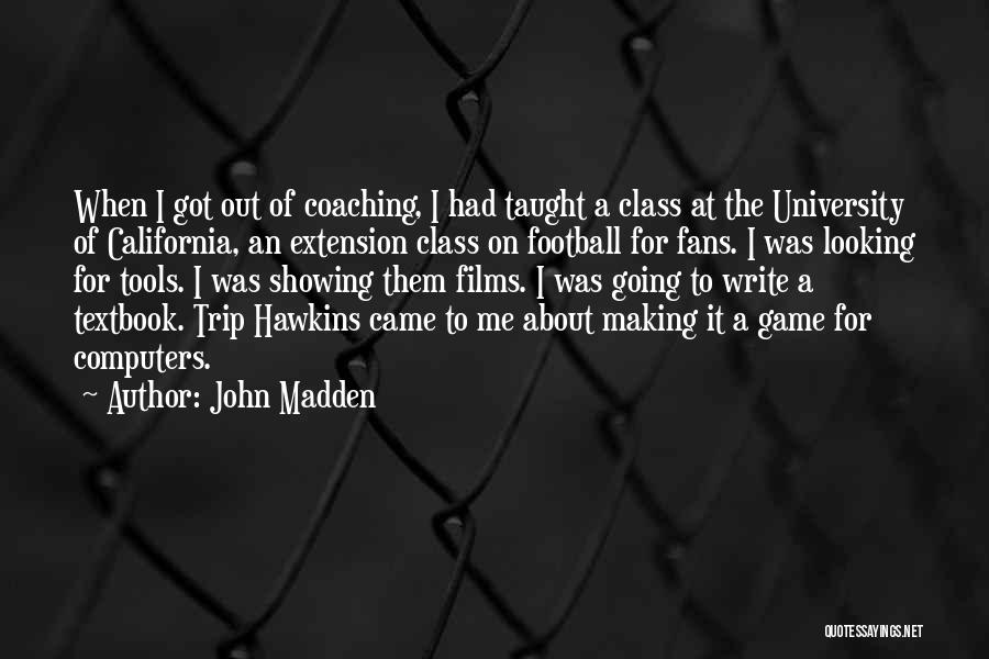 Going On A Trip Quotes By John Madden