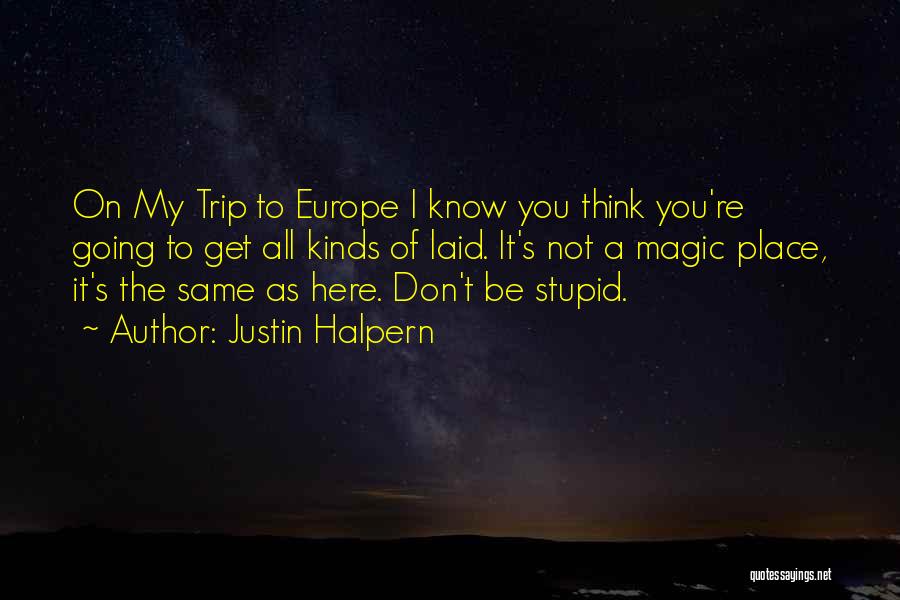 Going On A Trip Quotes By Justin Halpern