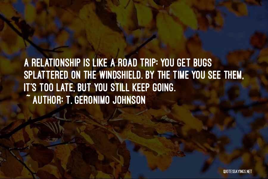 Going On A Trip Quotes By T. Geronimo Johnson