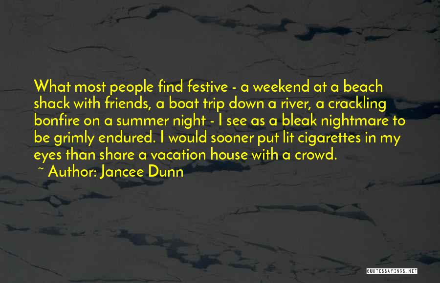 Going On A Trip With Friends Quotes By Jancee Dunn