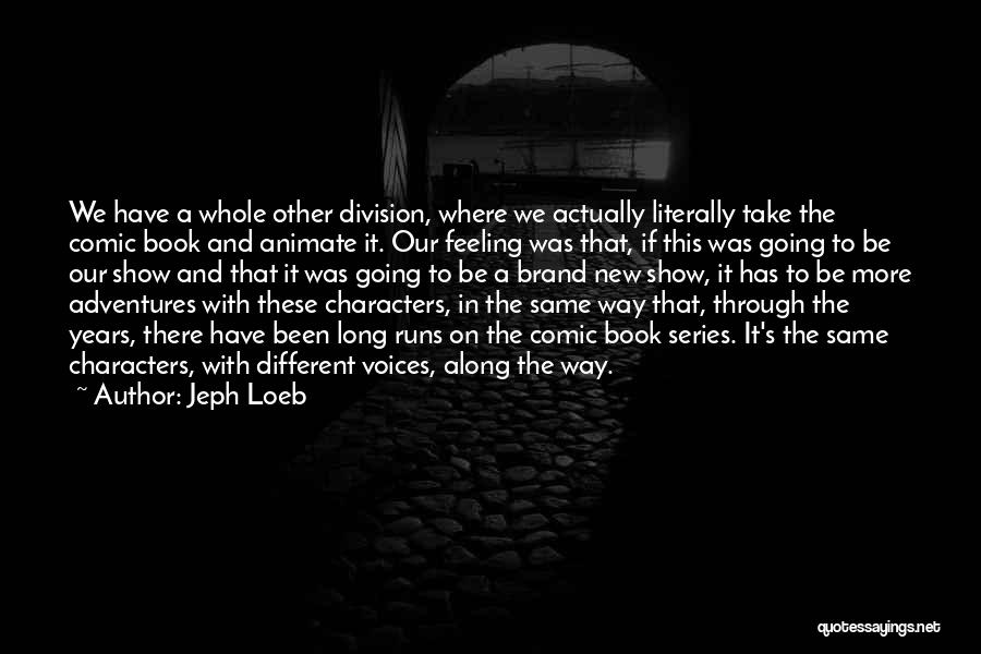 Going On Adventure Quotes By Jeph Loeb