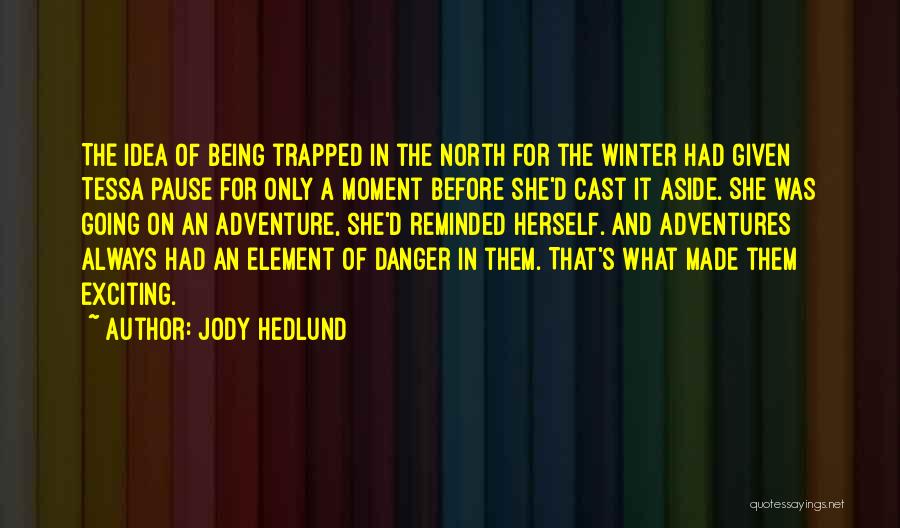 Going On Adventure Quotes By Jody Hedlund