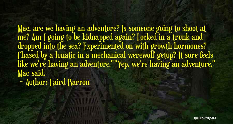 Going On Adventure Quotes By Laird Barron