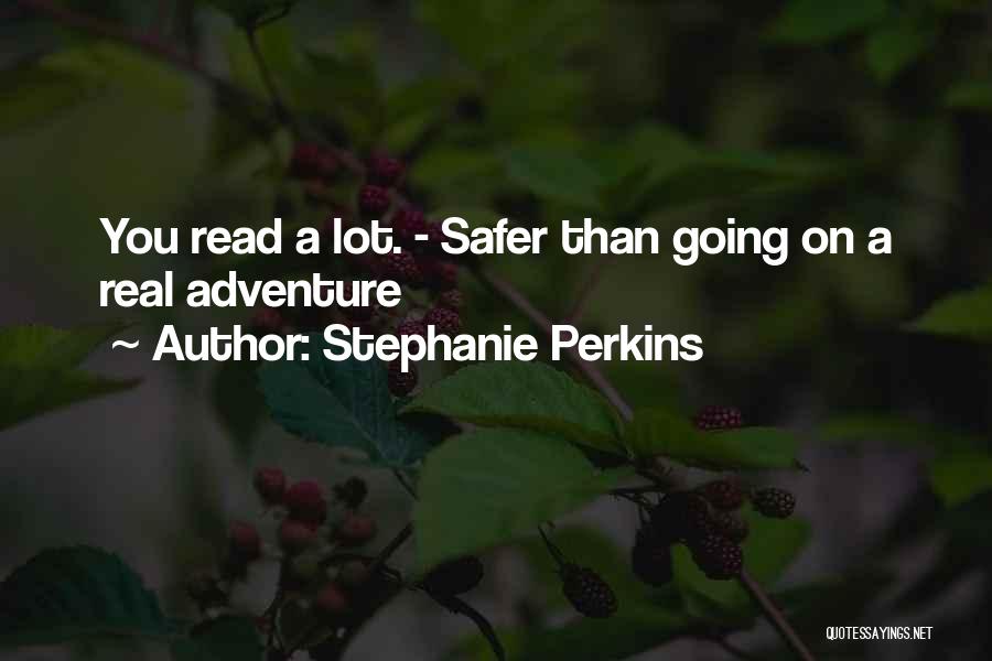 Going On Adventure Quotes By Stephanie Perkins