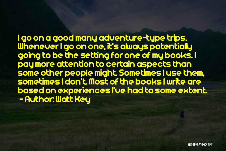 Going On Adventure Quotes By Watt Key