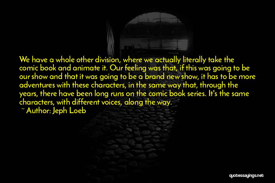 Going On Adventures Quotes By Jeph Loeb