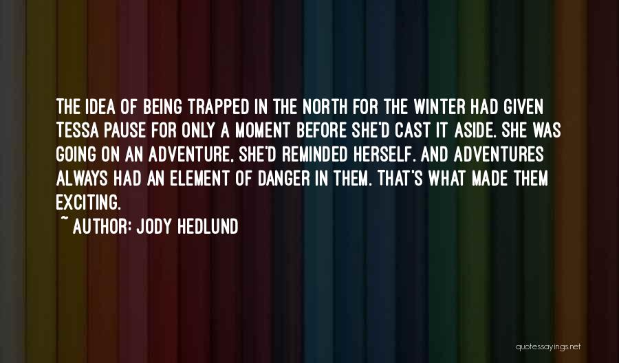 Going On Adventures Quotes By Jody Hedlund