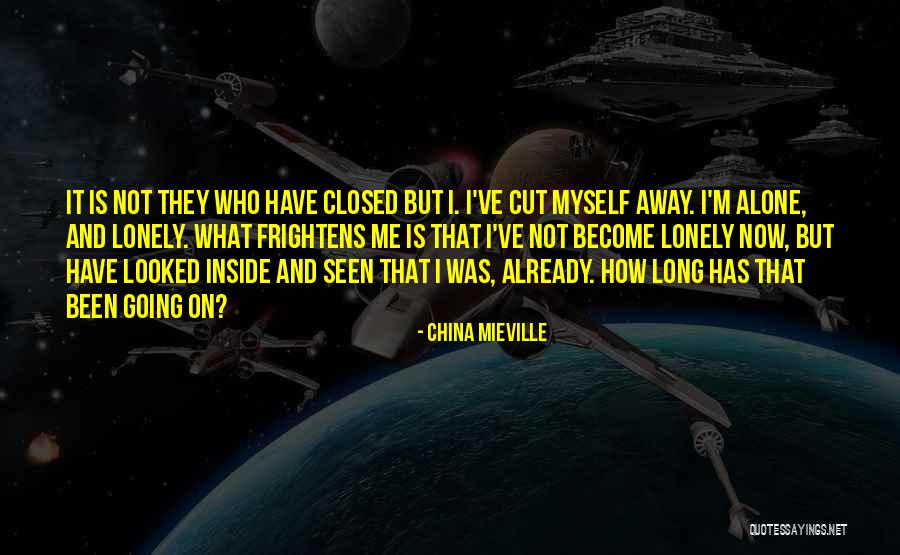 Going On Alone Quotes By China Mieville