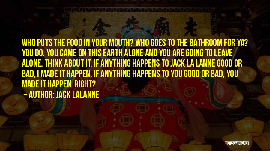 Going On Alone Quotes By Jack LaLanne