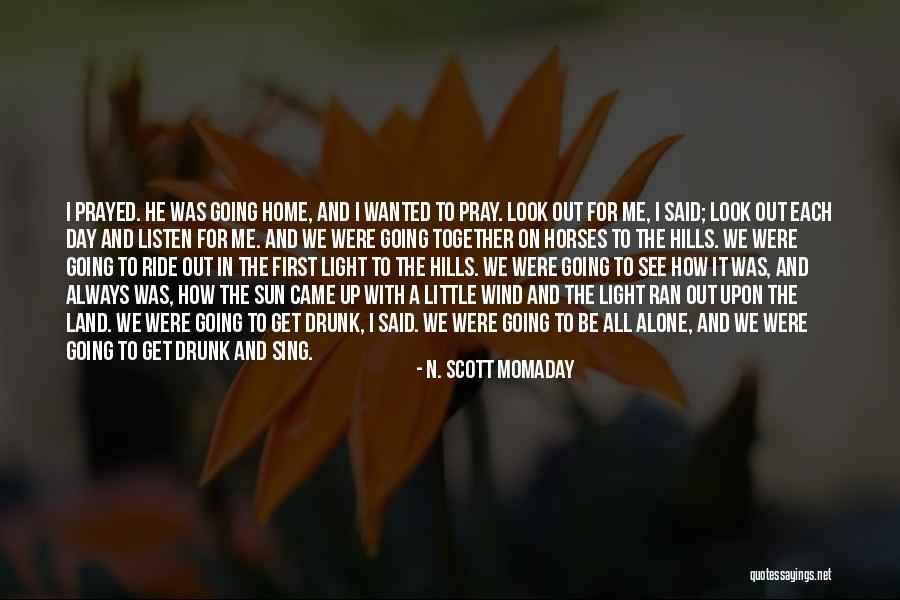 Going On Alone Quotes By N. Scott Momaday