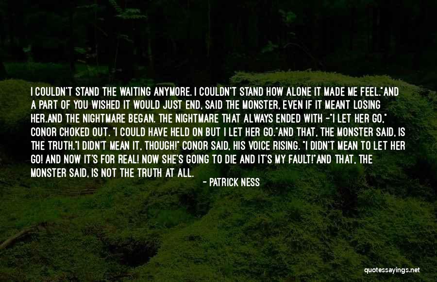 Going On Alone Quotes By Patrick Ness