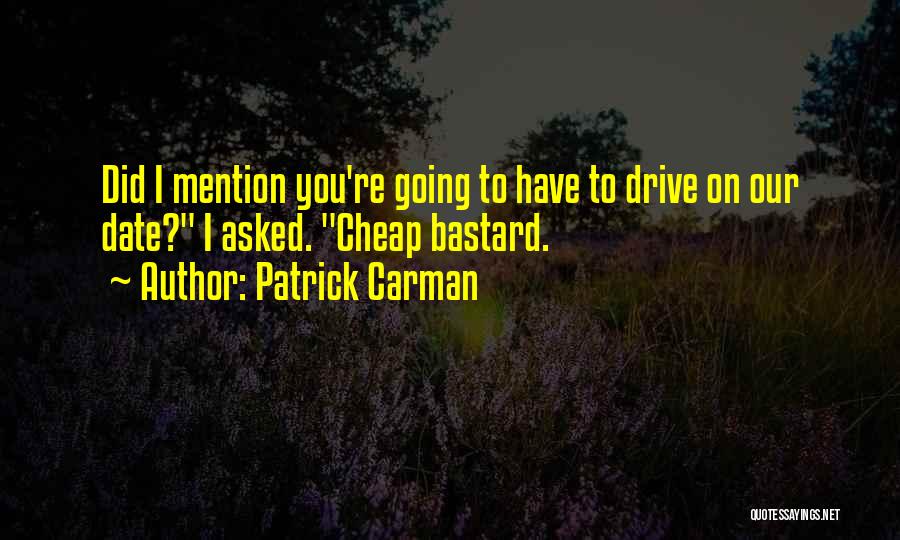 Going On Dates Quotes By Patrick Carman