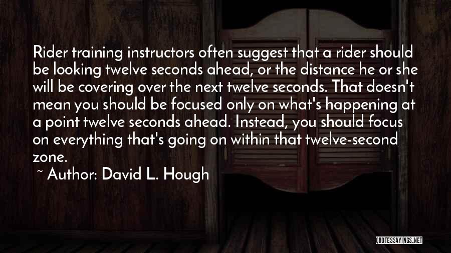 Going On Distance Quotes By David L. Hough