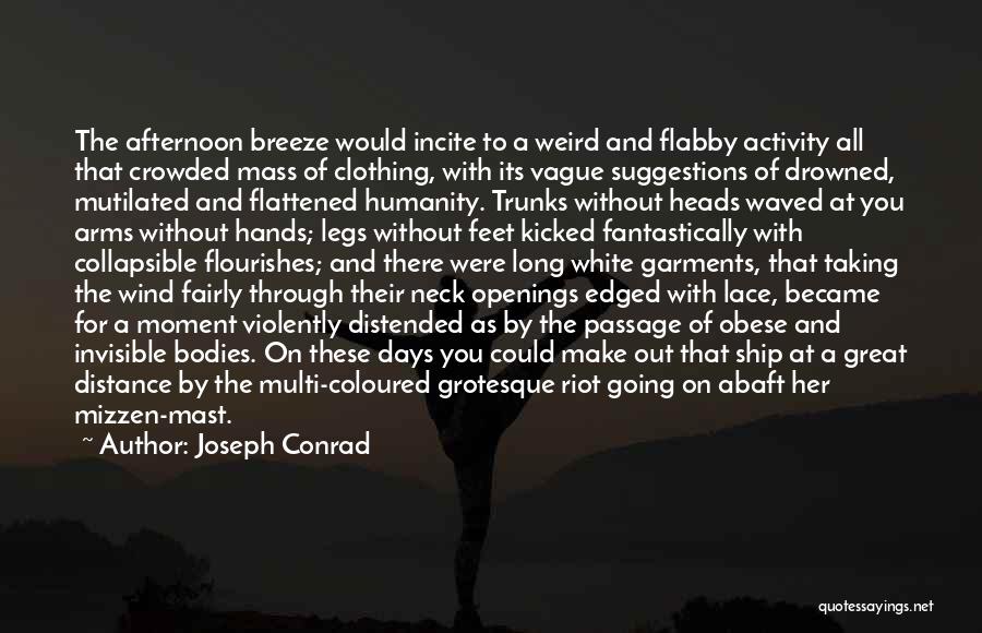 Going On Distance Quotes By Joseph Conrad