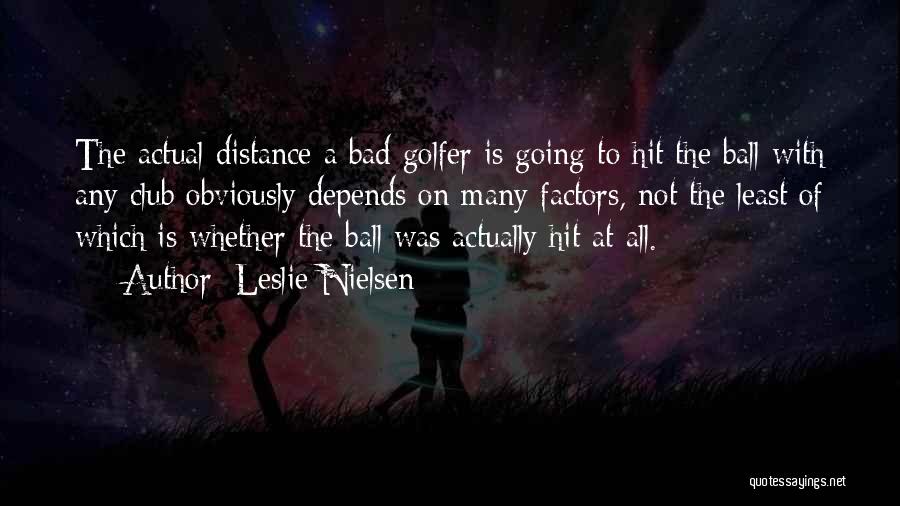 Going On Distance Quotes By Leslie Nielsen