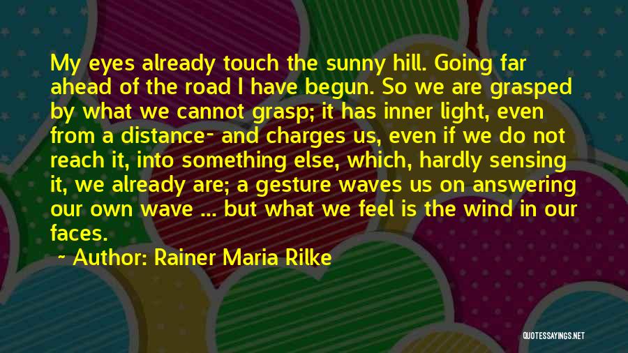 Going On Distance Quotes By Rainer Maria Rilke