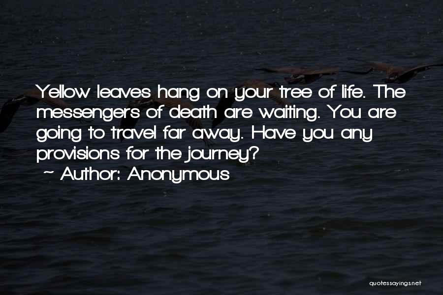 Going On Journey Quotes By Anonymous