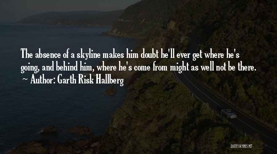 Going On Journey Quotes By Garth Risk Hallberg