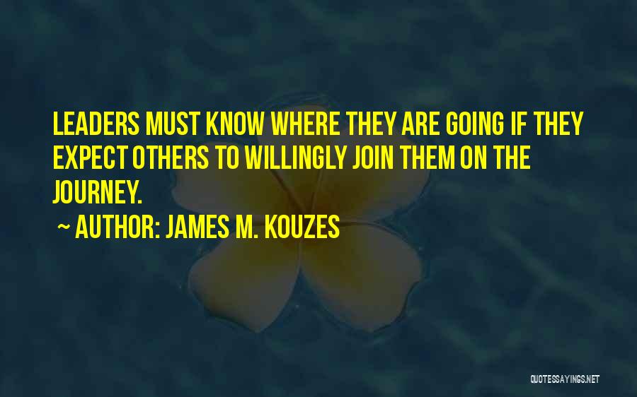 Going On Journey Quotes By James M. Kouzes