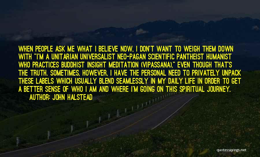 Going On Journey Quotes By John Halstead