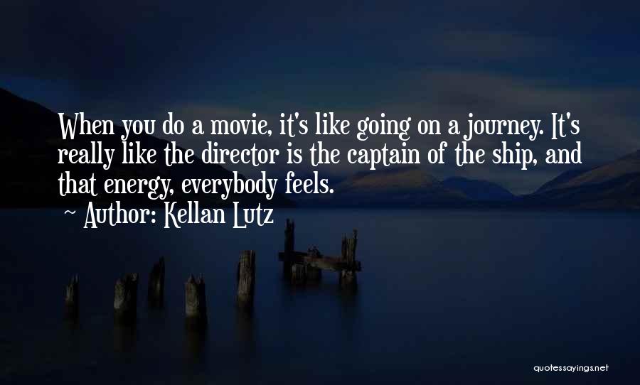 Going On Journey Quotes By Kellan Lutz