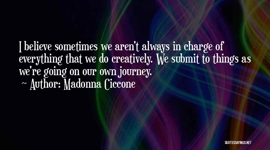 Going On Journey Quotes By Madonna Ciccone