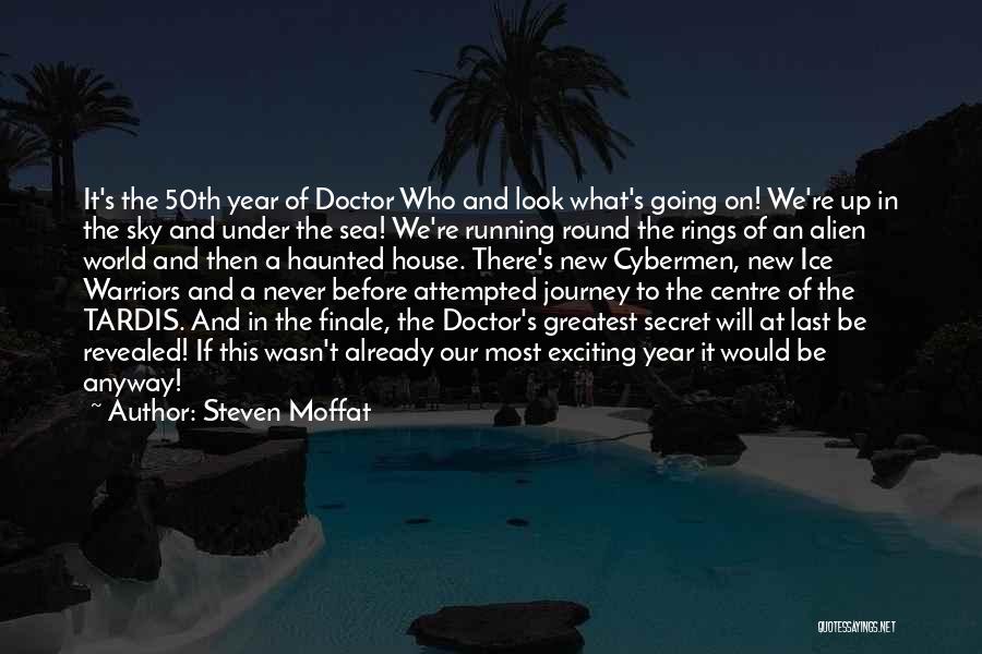 Going On Journey Quotes By Steven Moffat