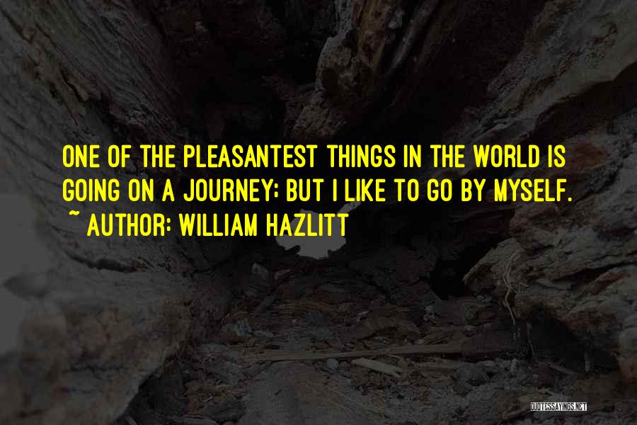 Going On Journey Quotes By William Hazlitt