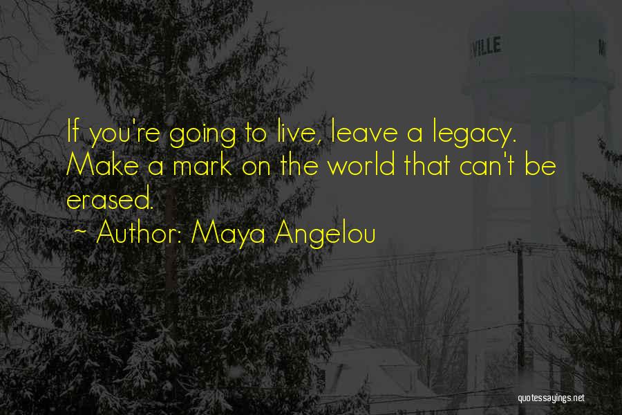 Going On Leave Quotes By Maya Angelou