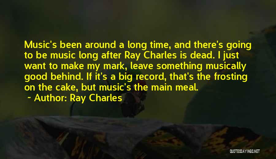 Going On Leave Quotes By Ray Charles