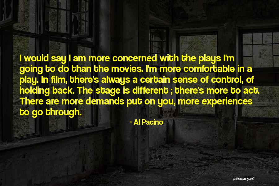 Going On Stage Quotes By Al Pacino Going On Stage Quotes By Al Pacino