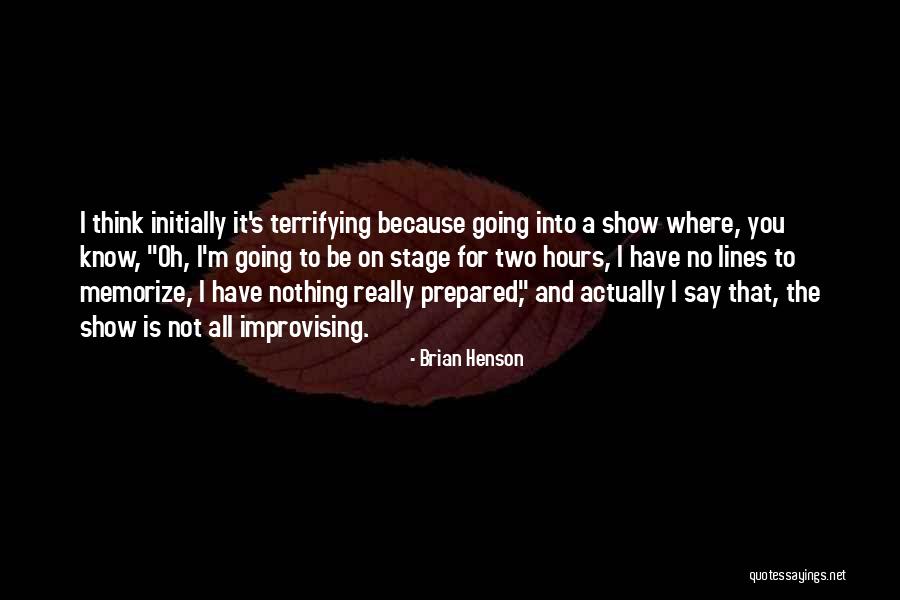 Going On Stage Quotes By Brian Henson Going On Stage Quotes By Brian Henson