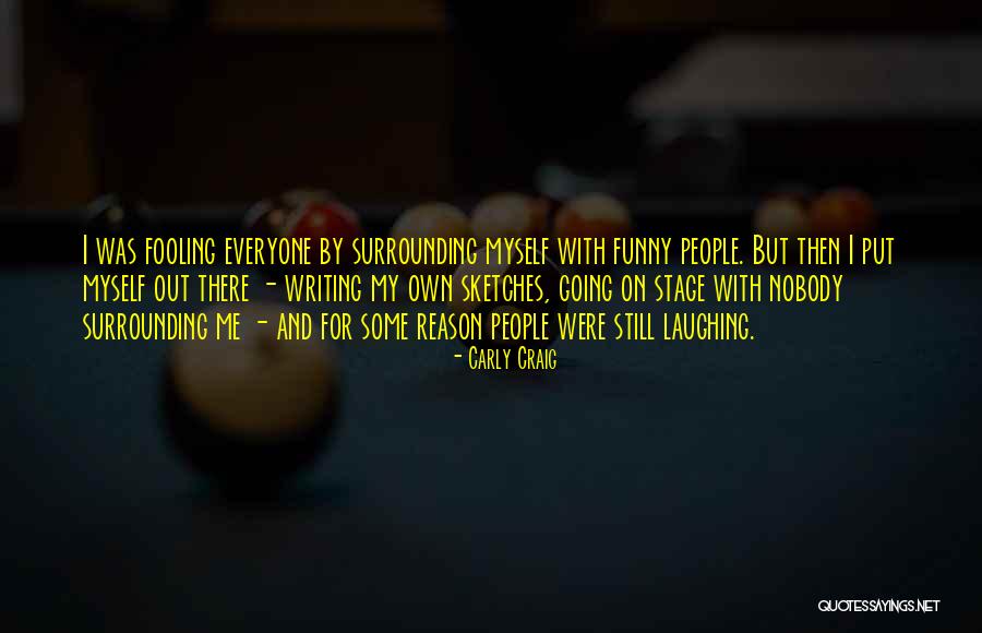 Going On Stage Quotes By Carly Craig Going On Stage Quotes By Carly Craig