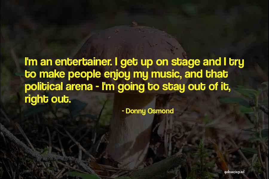 Going On Stage Quotes By Donny Osmond Going On Stage Quotes By Donny Osmond