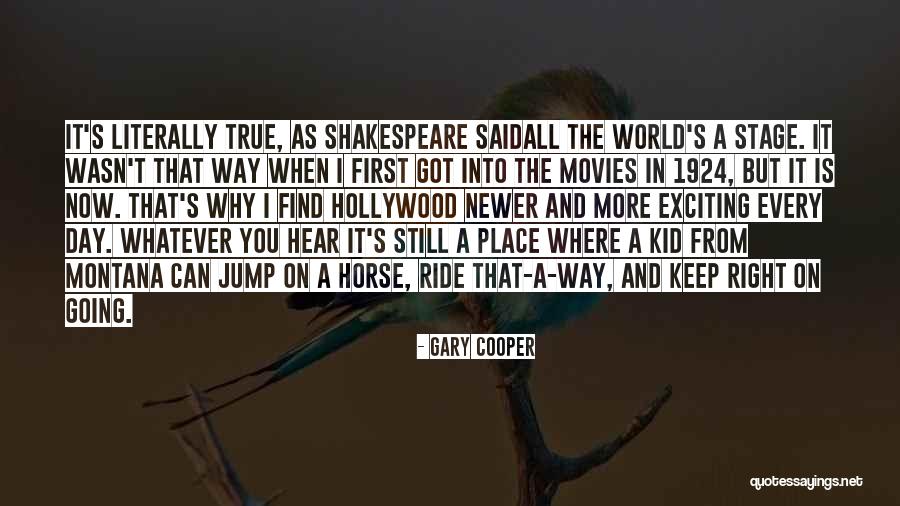 Going On Stage Quotes By Gary Cooper Going On Stage Quotes By Gary Cooper