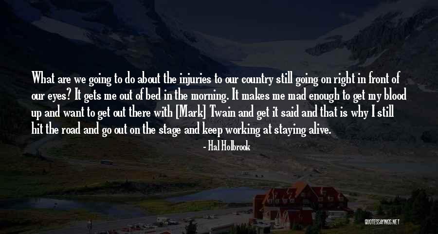 Going On Stage Quotes By Hal Holbrook Going On Stage Quotes By Hal Holbrook