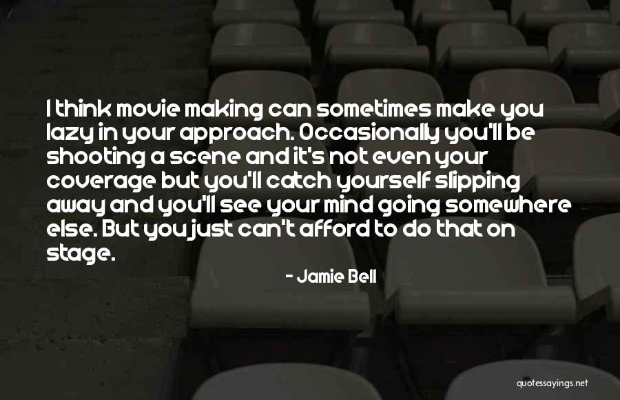 Going On Stage Quotes By Jamie Bell Going On Stage Quotes By Jamie Bell