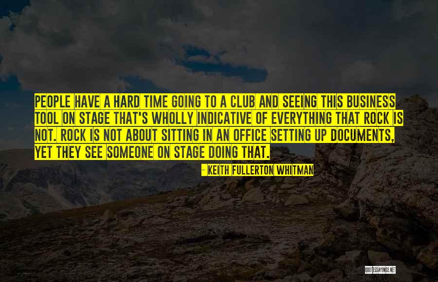 Going On Stage Quotes By Keith Fullerton Whitman Going On Stage Quotes By Keith Fullerton Whitman