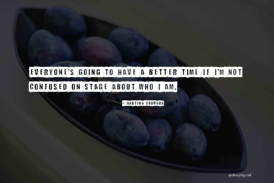 Going On Stage Quotes By Martina Sorbara Going On Stage Quotes By Martina Sorbara