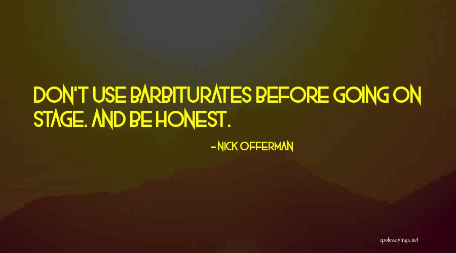 Going On Stage Quotes By Nick Offerman Going On Stage Quotes By Nick Offerman