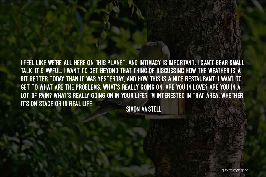 Going On Stage Quotes By Simon Amstell Going On Stage Quotes By Simon Amstell