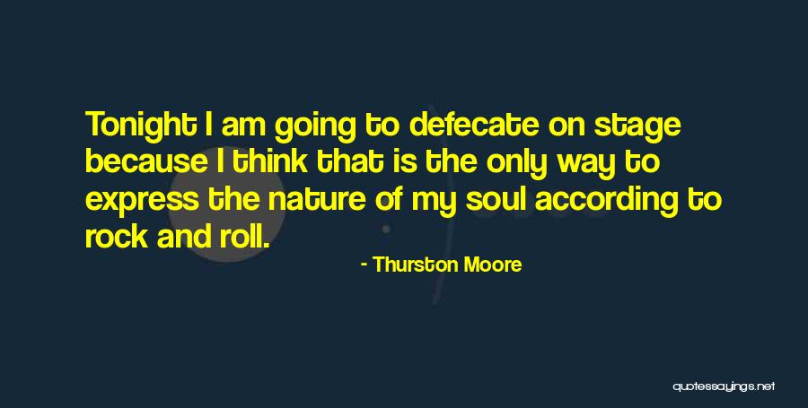 Going On Stage Quotes By Thurston Moore Going On Stage Quotes By Thurston Moore