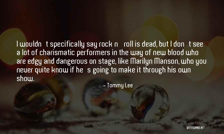 Going On Stage Quotes By Tommy Lee Going On Stage Quotes By Tommy Lee