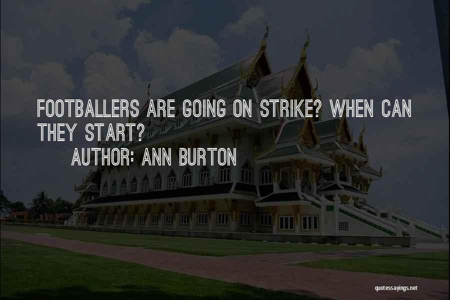 Going On Strike Quotes By Ann Burton