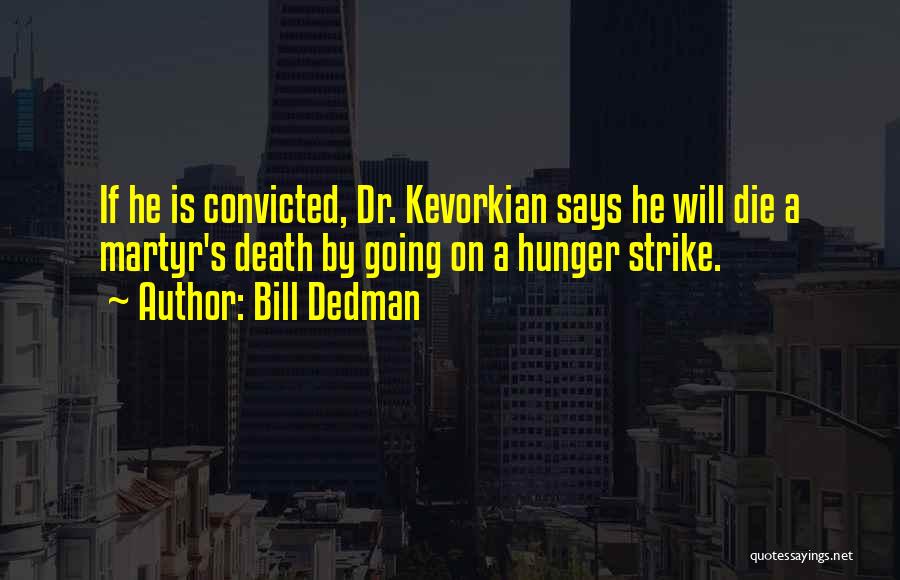 Going On Strike Quotes By Bill Dedman