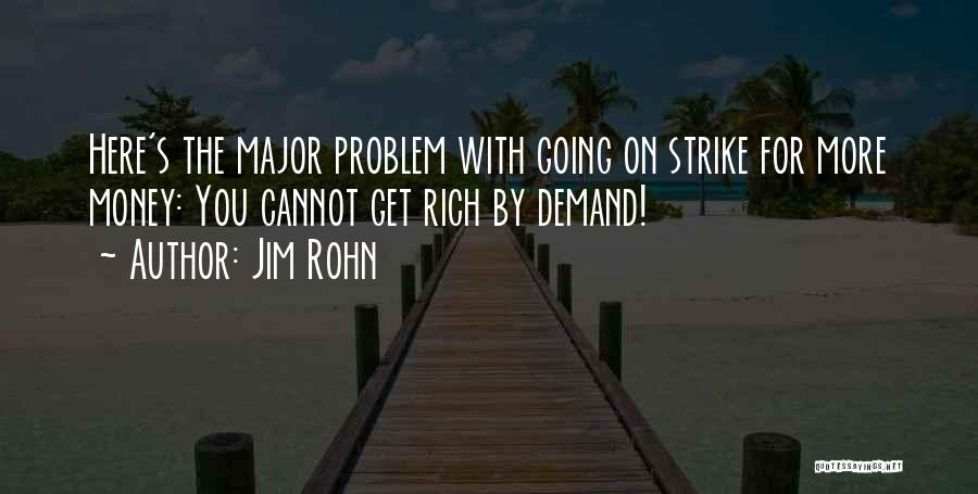 Going On Strike Quotes By Jim Rohn