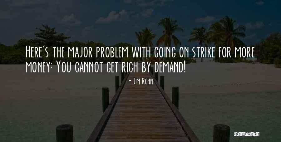 Going On Strike Quotes By Jim Rohn